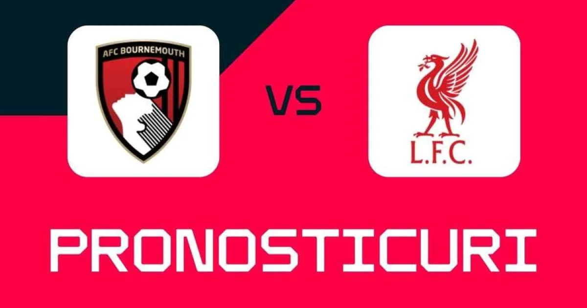 Bournemouth - Liverpool: Ponturi, pariuri și cote