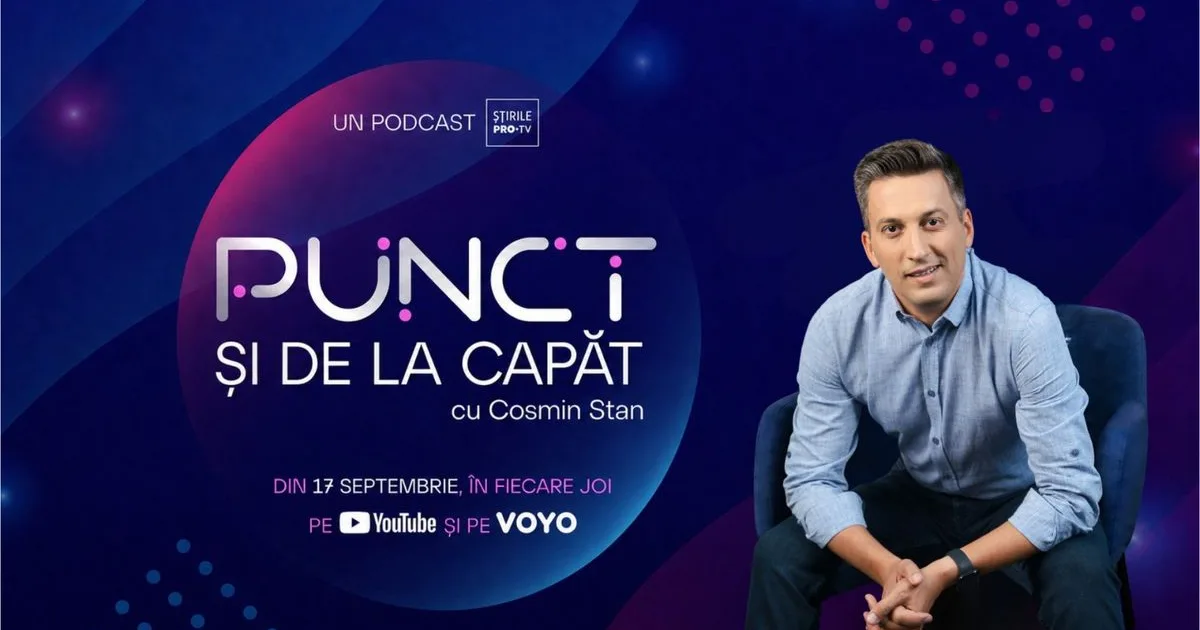 Știrile PRO TV lansează podcastul „Punct. Și de la capăt” cu Cosmin Stan