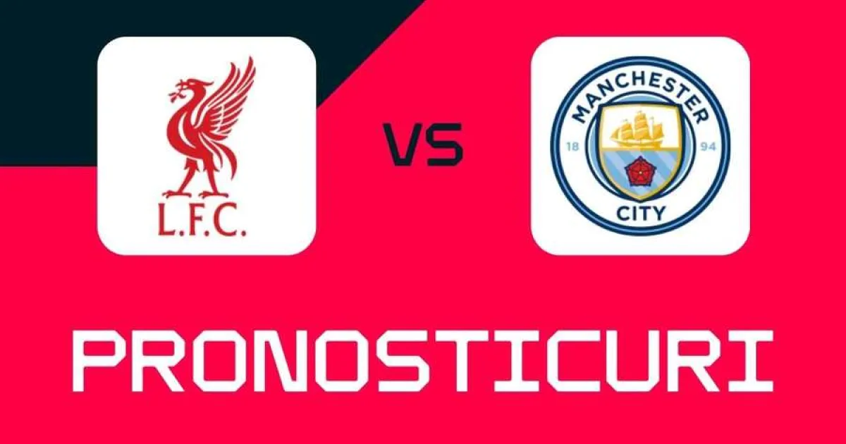 Liverpool – Man City: ponturi, pariuri și cote